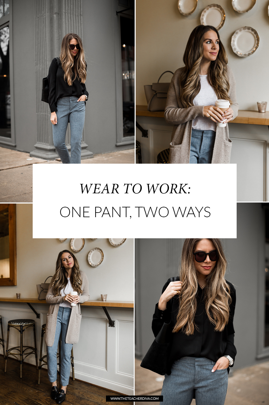 Wear to Work: One Pant, Two Ways  The Teacher Diva: a Dallas Fashion Blog  featuring Beauty & Lifestyle